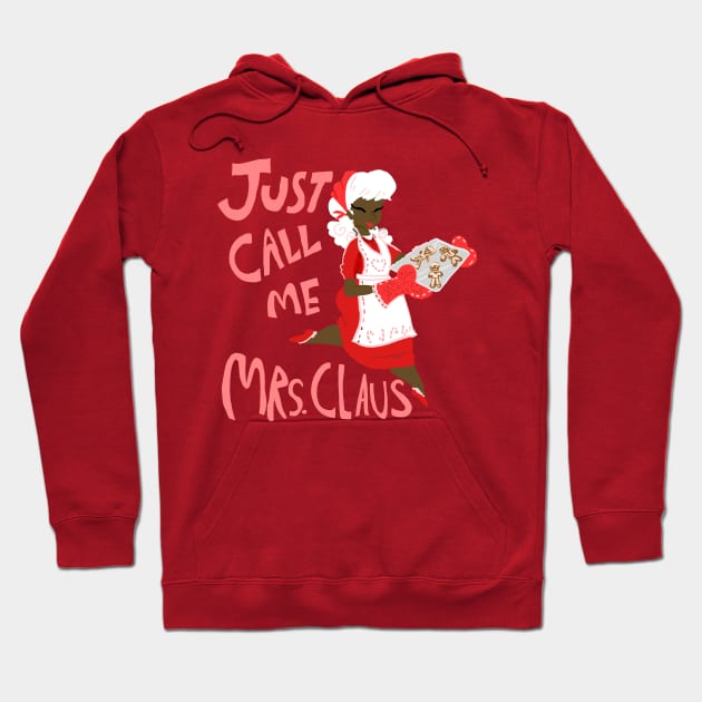 Just Call Me Mrs. Claus (Ver 2) Hoodie by sky665